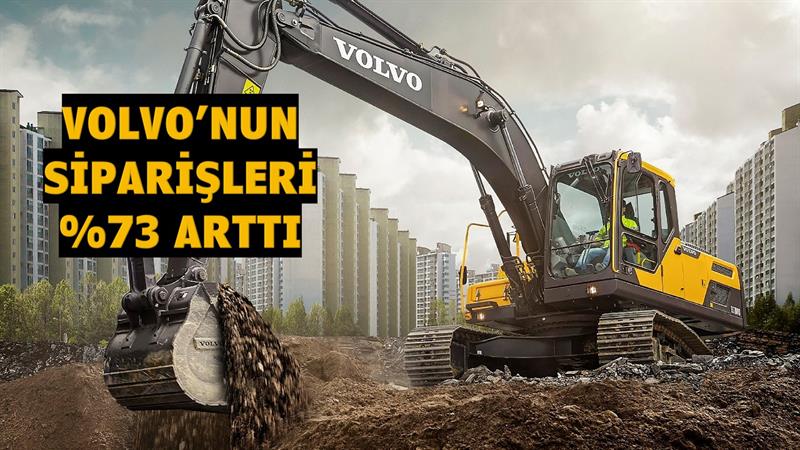 İş Makinası - Volvo’nun aldığı iş makinesi siparişleri %73 arttı