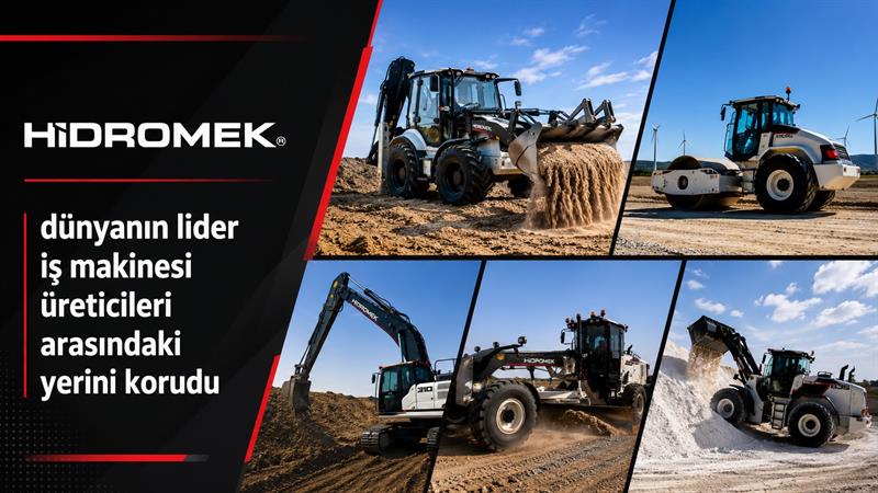 HİDROMEK, DÜNYANIN LİDER İŞ MAKİNESİ ÜRETİCİLERİ ARASINDAKİ YERİNİ KORUDU