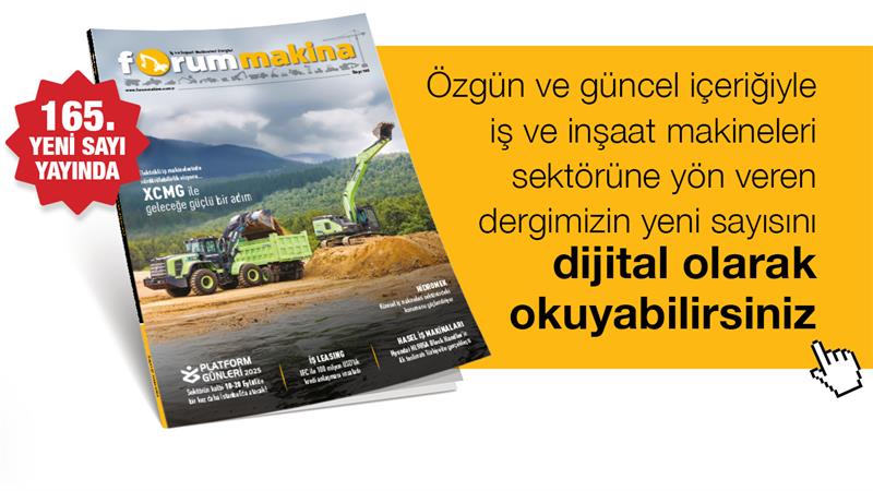 FORUM MAKİNA DERGİSİ YENİ SAYISI DİJİTAL OLARAK DA YAYINDA