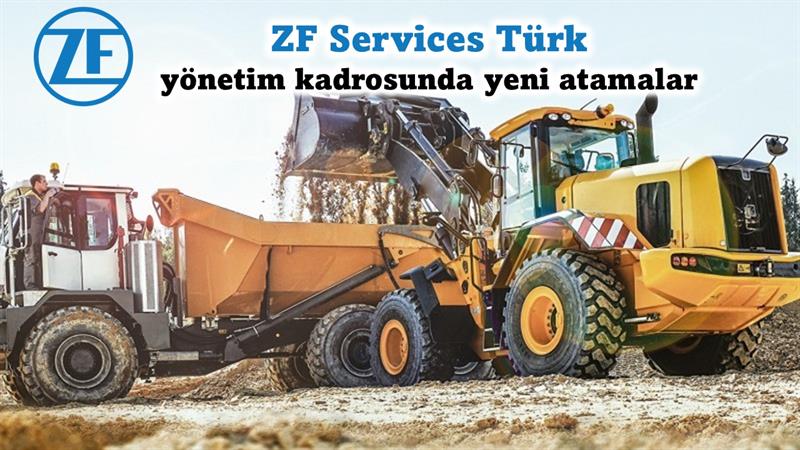 İş Makinası - ZF Services Türk yönetim kadrosunda yeni atamalar