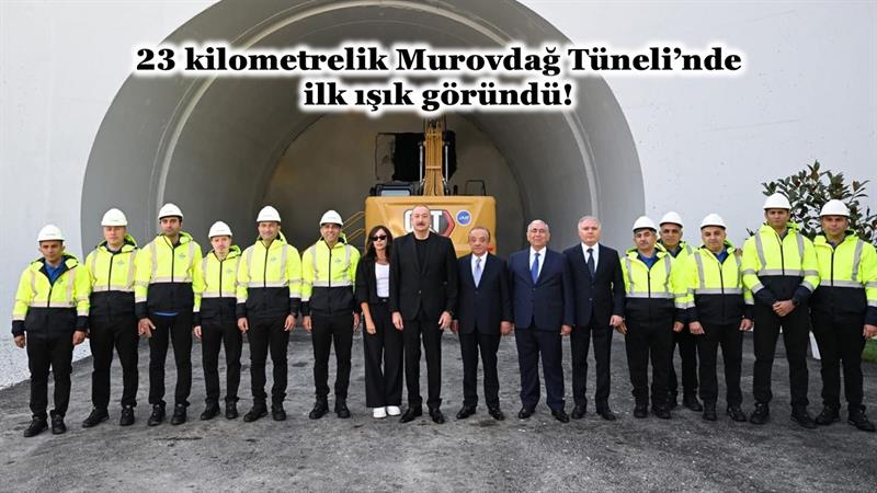 23 KİLOMETRELİK MUROVDAĞ TÜNELİ’NDE İLK IŞIK GÖRÜNDÜ