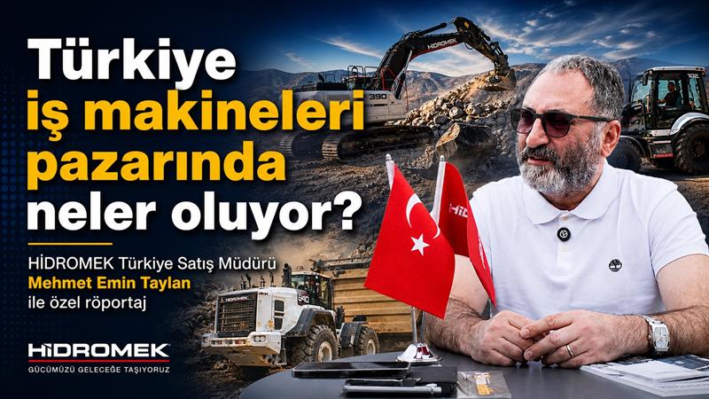 HİDROMEK TÜRKİYE SATIŞ MÜDÜRÜ MEHMET EMİN TAYLAN İLE ÖZEL RÖPORTAJIMIZ