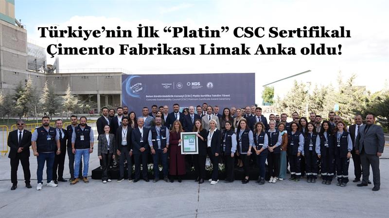 TÜRKİYE’NİN İLK PLATİN CSC SERTİFİKALI ÇİMENTO FABRİKASI LİMAK ANKA OLDU