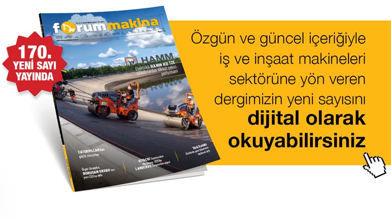 FORUM MAKİNA DERGİSİ YENİ SAYISI DİJİTAL OLARAK DA YAYINDA