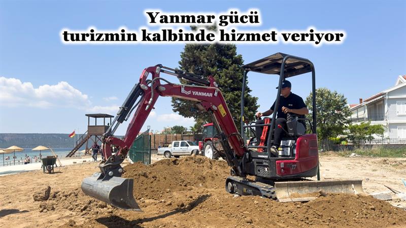 İş Makinası - YANMAR GÜCÜ TURİZMİN KALBİNDE HİZMET VERİYOR