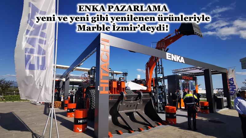 ENKA PAZARLAMA, YENİ VE YENİ GİBİ YENİLENEN ÜRÜNLERİYLE MARBLE İZMİR’DEYDİ