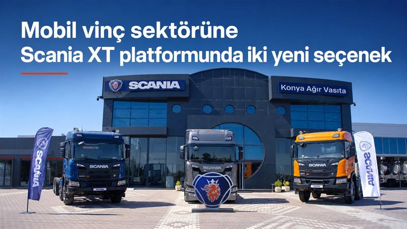 SCANIA’DAN MOBİL VİNÇ SEKTÖRÜNE İKİ YENİ SEÇENEK