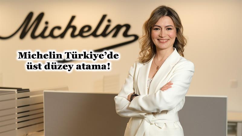 MICHELIN TÜRKİYE’DE ÜST DÜZEY ATAMA
