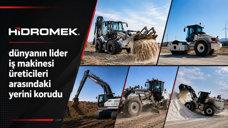 HİDROMEK, DÜNYANIN LİDER İŞ MAKİNESİ ÜRETİCİLERİ ARASINDAKİ YERİNİ KORUDU
