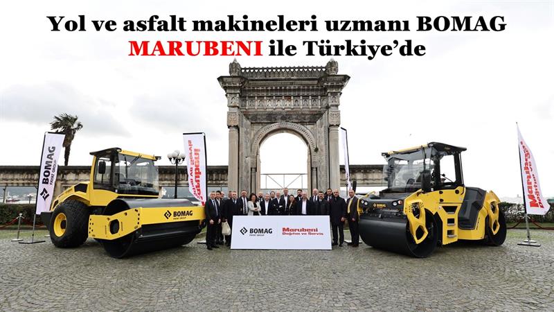 İş Makinası - YOL MAKİNELERİ UZMANI BOMAG, MARUBENI İLE TÜRKİYE’DE