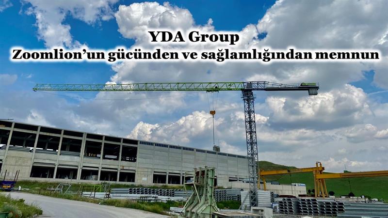 İş Makinası - YDA GROUP, ZOOMLİON’UN GÜCÜNDEN VE SAĞLAMLIĞINDAN MEMNUN