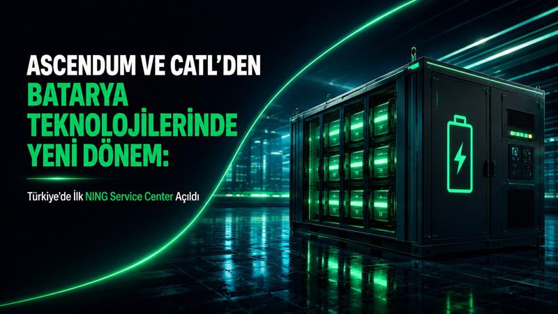 ASCENDUM VE CATL’DEN BATARYA TEKNOLOJİLERİNDE YENİ DÖNEM