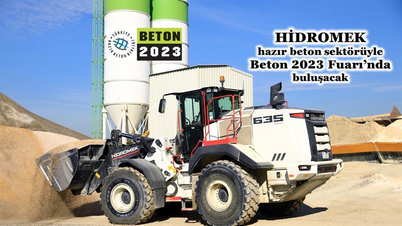 İş Makinası - HİDROMEK HAZIR BETON SEKTÖRÜYLE BETON 2023 FUARI’NDA BULUŞACAK