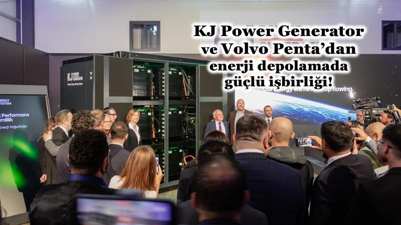 İş Makinası - KJ POWER GENERATOR VE VOLVO PENTA’DAN ENERJİ DEPOLAMADA GÜÇLÜ İŞBİRLİĞİ