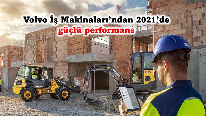 İş Makinası - Volvo İş Makinaları’ndan 2021’de güçlü performans