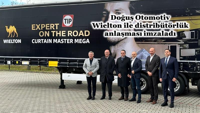 İş Makinası - DOĞUŞ OTOMOTİV WIELTON İLE DİSTRİBÜTÖRLÜK ANLAŞMASI İMZALADI