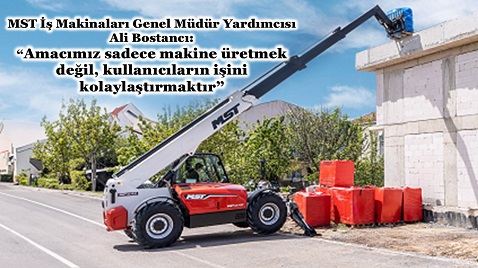 İş Makinası - MST İŞ MAKİNALARI GENEL MÜDÜR YARDIMCISI ALİ BOSTANCI ÖZEL RÖPORTAJI