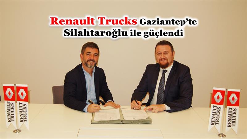 İş Makinası - Renault Trucks Gaziantep’te Silahtaroğlu ile güçlendi