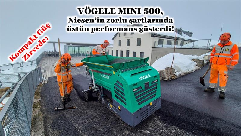 VÖGELE MINI 500’TEN ZORLU ŞARTLARINDA ÜSTÜN PERFORMANS