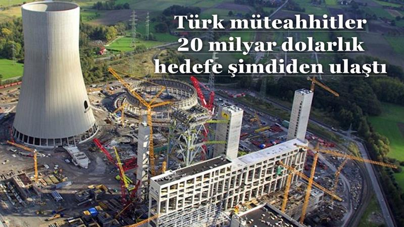 İş Makinası - Türk müteahhitler 20 milyar dolarlık hedefe şimdiden ulaştı