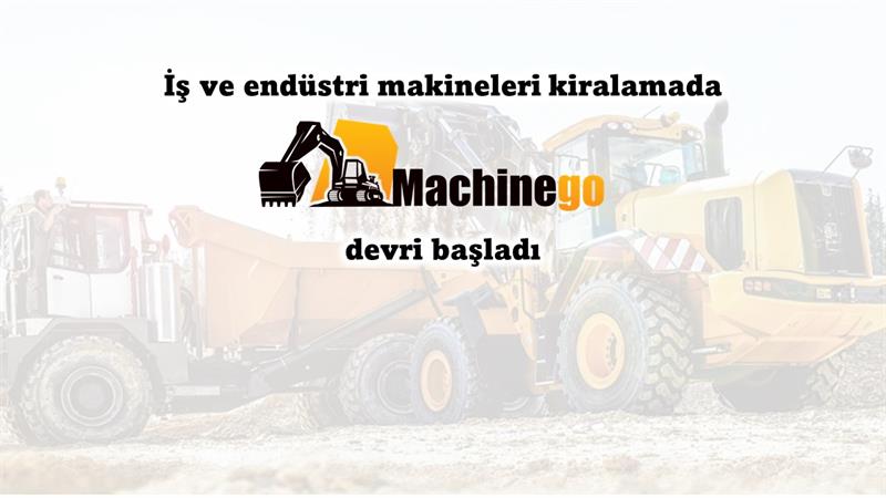 İş Makinası - İş ve endüstri makineleri kiralamada MachineGo devri başladı