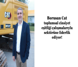 İş Makinası - BORUSAN CAT, TOPLUMSAL CİNSİYET EŞİTLİĞİ ÇALIŞMALARIYLA SEKTÖRÜNE LİDERLİK EDİYOR Forum Makina
