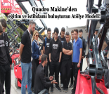 İş Makinası - QUADRO MAKİNE’DEN EĞİTİM VE İSTİHDAMI BULUŞTURAN ATÖLYE MODELİ Forum Makina