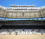 İş Makinası - BEŞİKTAŞ’IN STANDININ ZEMİNİ SANY İŞ MAKİNELERİYLE YENİLENİYOR Forum Makina