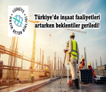 İş Makinası - TÜRKİYE’DE İNŞAAT FAALİYETLERİ ARTARKEN BEKLENTİLER GERİLEDİ Forum Makina