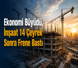 İş Makinası - EKONOMİ BÜYÜDÜ, İNŞAAT 14 ÇEYREK SONRA FRENE BASTI Forum Makina
