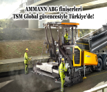 İş Makinası - AMMANN ABG FİNİŞERLERİ, TSM GLOBAL GÜVENCESİYLE TÜRKİYE’DE Forum Makina