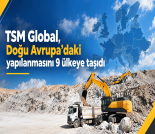 İş Makinası - TSM GLOBAL, DOĞU AVRUPA’DAKİ YAPILANMASINI 9 ÜLKEYE TAŞIDI Forum Makina