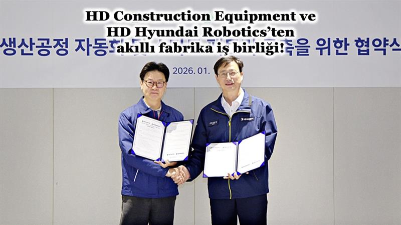 İş Makinası - HD CONSTRUCTION EQUIPMENT VE HD HYUNDAI ROBOTICS’TEN AKILLI FABRİKA İŞ BİRLİĞİ