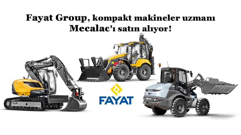 İş Makinası - FAYAT GROUP, KOMPAKT MAKİNELER UZMANI MECALAC'I SATIN ALIYOR