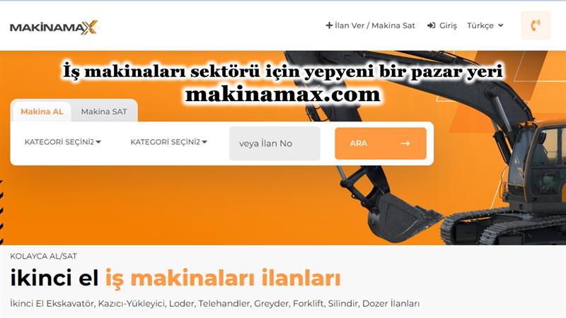 İş Makinası - İŞ MAKİNALARI SEKTÖRÜ İÇİN YEPYENİ BİR PAZAR YERİ makinamax.com