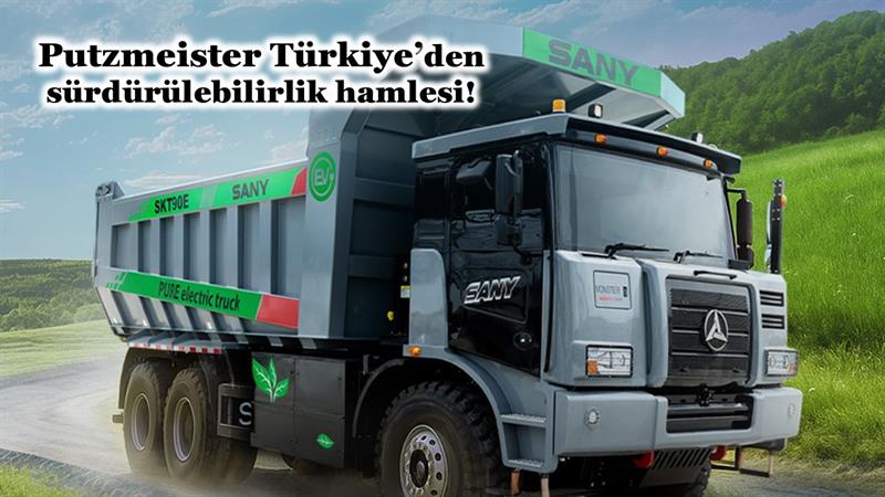 PUTZMEISTER TÜRKİYE’DEN SÜRDÜRÜLEBİLİRLİK HAMLESİ
