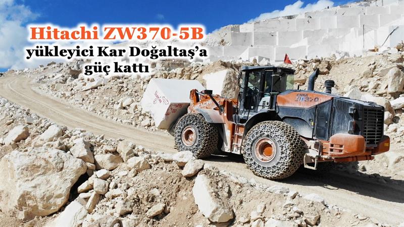 İş Makinası - Hitachi ZW370-5B yükleyici Kar Doğaltaş’a güç kattı