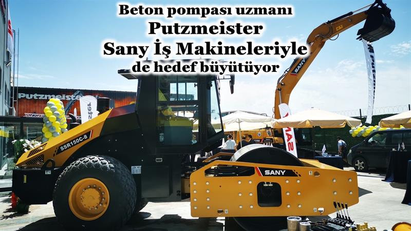 İş Makinası - Beton pompası uzmanı Putzmeister, Sany İş Makineleriyle de hedef büyütüyor