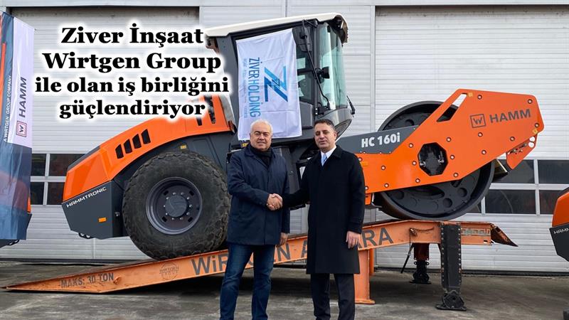 İş Makinası - ZİVER İNŞAAT, WIRTGEN GROUP İLE OLAN İŞ BİRLİĞİNİ GÜÇLENDİRİYOR