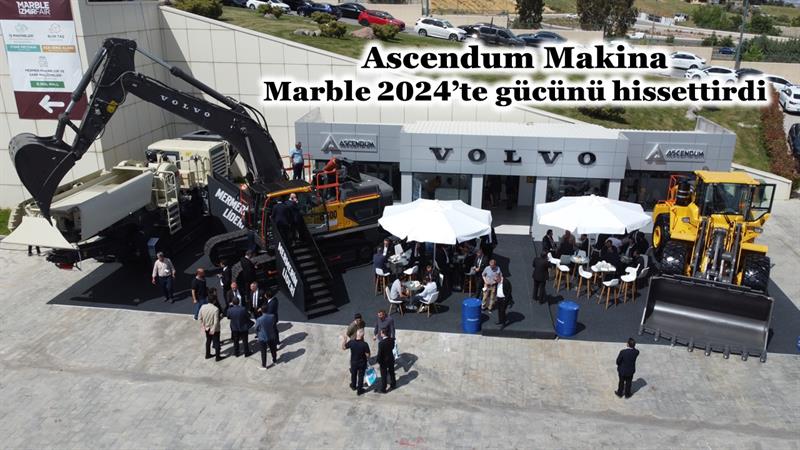 İş Makinası - ASCENDUM MAKİNA, MARBLE 2024’TE GÜCÜNÜ HİSSETTİRDİ