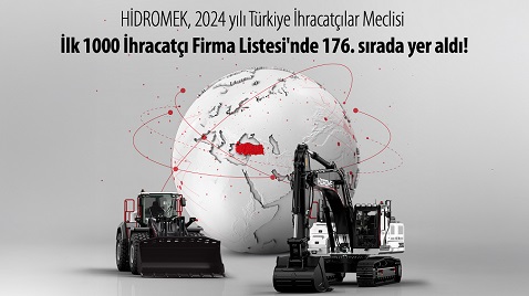 İş Makinası - HİDROMEK KARARLI İHRACAT FAALİYETLERİYLE ÜLKE EKONOMİSİNE KATKISINI SÜRDÜRÜYOR