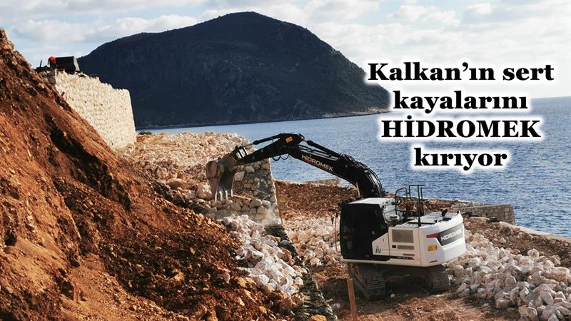 İş Makinası - KALKAN’IN SERT KAYALARINI HİDROMEK KIRIYOR