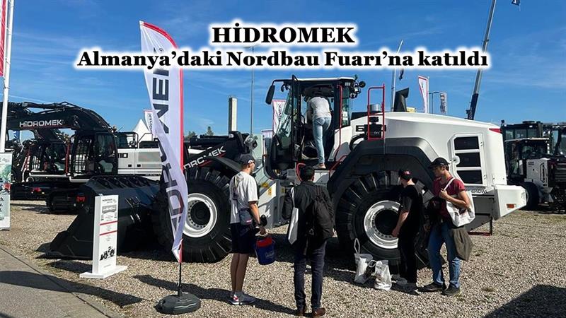 İş Makinası - HİDROMEK ALMANYA’DAKİ NORDBAU FUARI’NA KATILDI