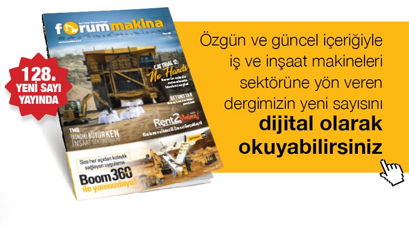 İş Makinası - Forum Makina Dergisi 128 ncı yeni sayısı dijital olarak yayında