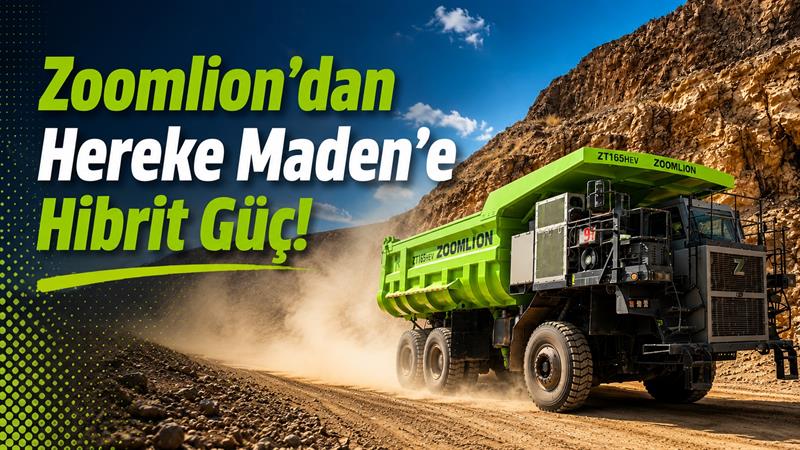 ZOOMLION’DAN HEREKE MADEN’E HİBRİT GÜÇ