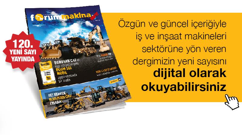 İş Makinası - Forum Makina Dergisi 120'nci yeni sayısı dijital olarak yayında