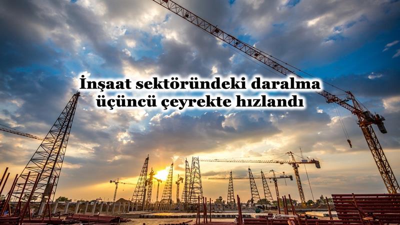 İş Makinası - İNŞAAT SEKTÖRÜNDEKİ DARALMA ÜÇÜNCÜ ÇEYREKTE HIZLANDI