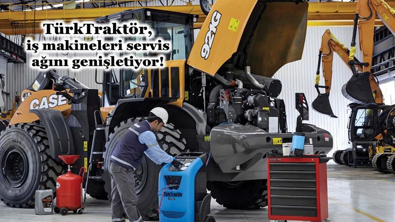İş Makinası - TÜRKTRAKTÖR, İŞ MAKİNELERİ SERVİS AĞINI GENİŞLETİYOR
