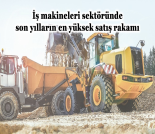 İş Makinası - İş makineleri sektöründe son yılların en yüksek satış rakamı Forum Makina