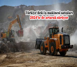 İş Makinası - TÜRKİYE’DEKİ İŞ MAKİNESİ SATIŞLARI 2024’TE DE ARTARAK SÜRÜYOR Forum Makina